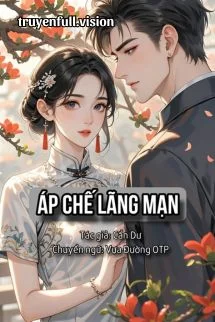 Áp Chế Lãng Mạn - Cẩn Dư