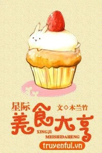 Bá Chủ Mỹ Thực Ở Tinh Tế