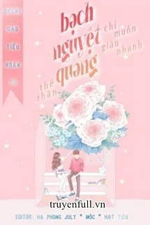 Bạch Nguyệt Quang Thế Thân Chỉ Muốn Giàu