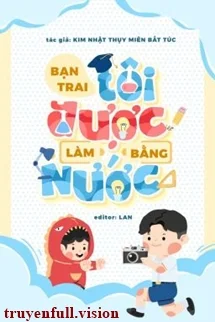 Bạn Trai Tôi Được Làm Bằng Nước