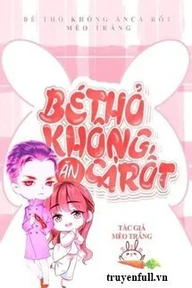 Bé Thỏ Không Ăn Cà Rốt?