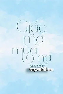 [Cedhar] Giấc Mơ Mùa Hạ