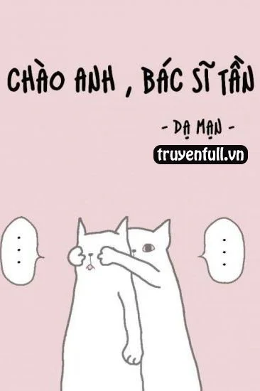 Chào Anh, Bác Sĩ Tần