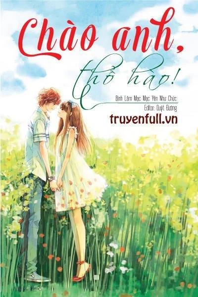 Chào Anh, Thổ Hào!