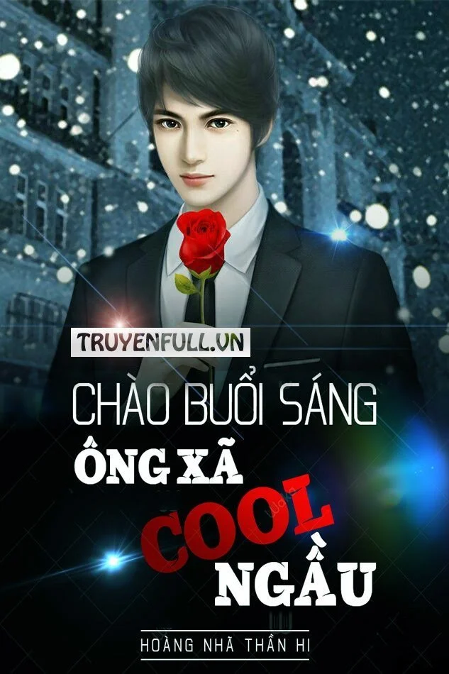 Chào Buổi Sáng: Ông Xã Cool Ngầu