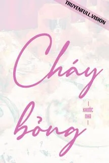 Cháy Bỏng - Khước Nha