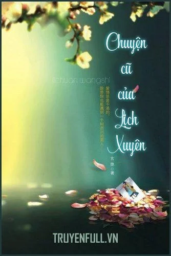 Chuyện Cũ Của Lịch Xuyên (Gặp Gỡ Vương Lịch Xuyên)