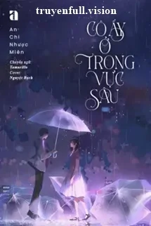 Cô Ấy Ở Trong Vực Sâu