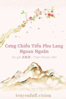 Cưng Chiều Tiểu Phu Lang Ngoan Ngoãn
