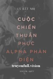 Cuộc Chiến Thuần Phục Alpha Phản Diện