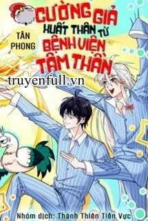 Cường Giả Xuất Thân Từ Bệnh Viện Tâm Thần