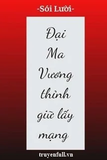 Đại Ma Vương Thỉnh Giữ Lấy Mạng