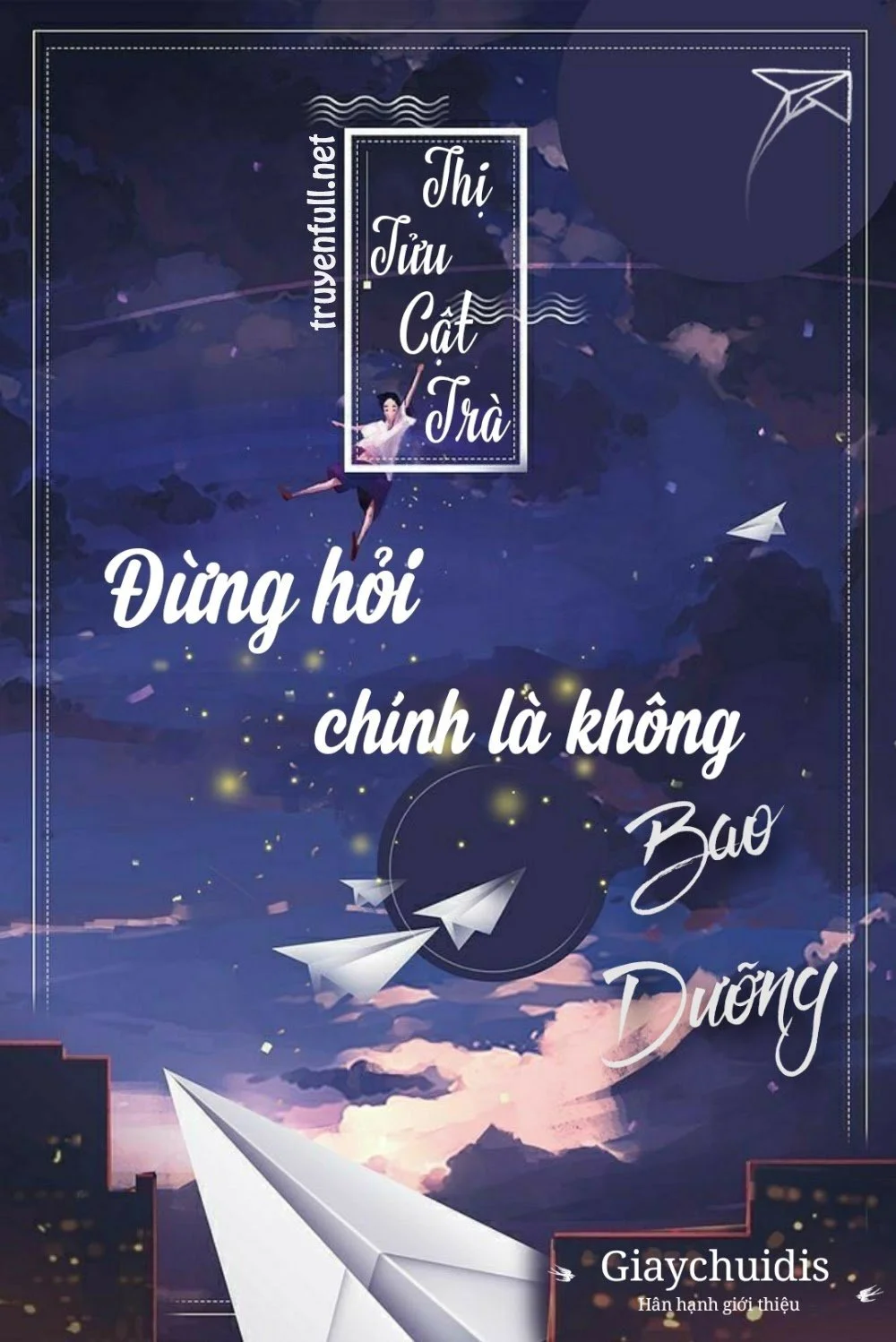 Đừng Hỏi, Chính Là Không Bao Dưỡng!