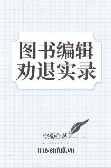Ghi Chép Nghỉ Việc Của Biên Tập Viên