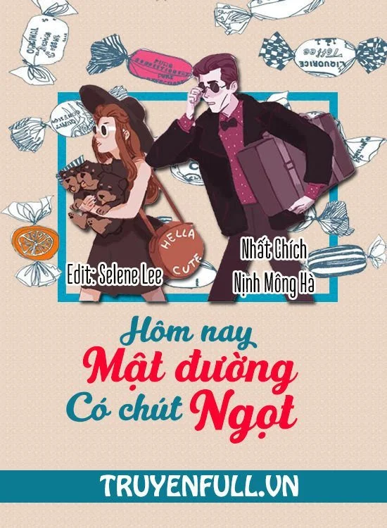 Hôm Nay Mật Đường Có Chút Ngọt