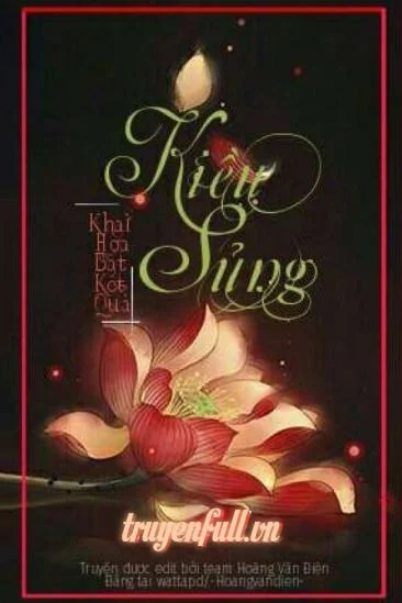 Kiều Sủng - Khai Hoa Bất Kết Quả