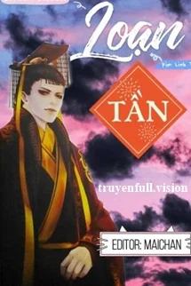 Loạn Tần - Kim Linh Tử