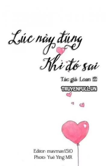 Lúc Này Đúng Khi Đó Sai