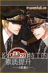 Lý Luận Nâng Cao Tố Chất Của Đặc Công Omega