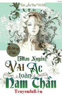 Mau Xuyên: Vai Ác Toàn Nam Thần