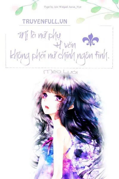 Mị Là Nữ Phụ H Văn, Không Phải Nữ Chính Ngôn Tình