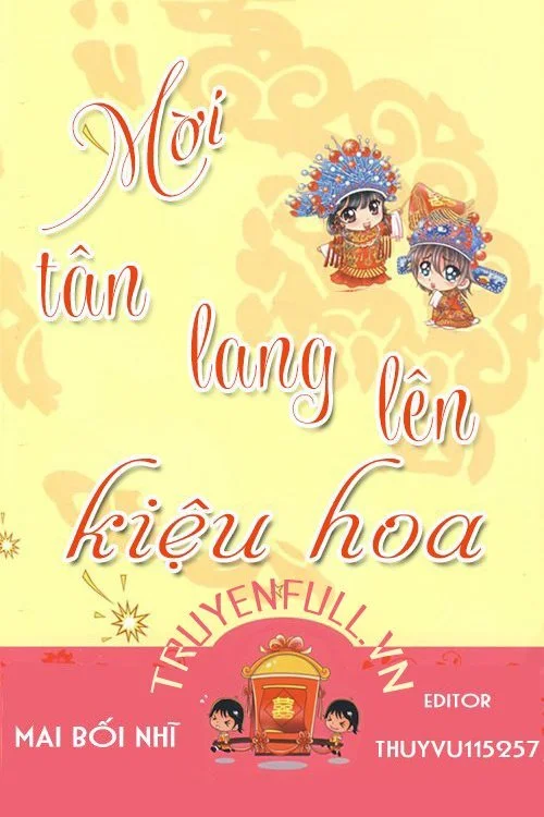 Mời Tân Lang Lên Kiệu Hoa