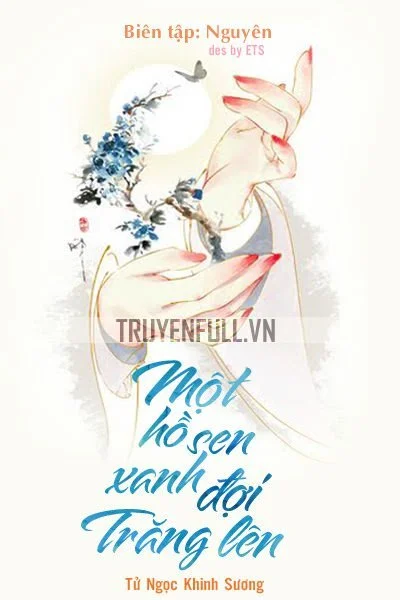 Một Hồ Sen Xanh Đợi Trăng Lên