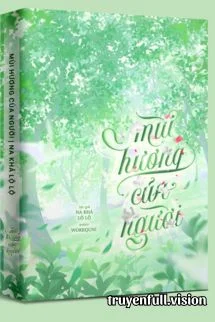 Mùi Hương Của Người - Na Khả Lộ Lộ
