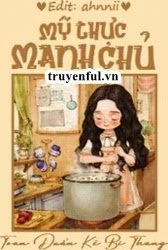 Mỹ Thực Manh Chủ