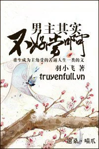 Nam Chính Không Dễ Làm Đâu!