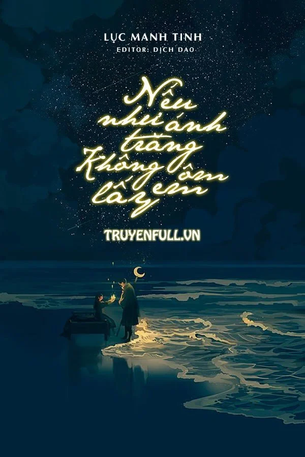 Nếu Như Ánh Trăng Không Ôm Lấy Em