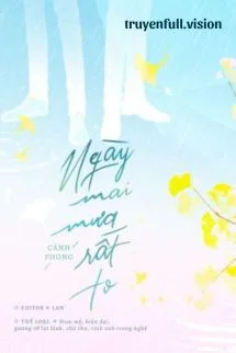 Ngày Mai Mưa Rất To - Cảnh Phong