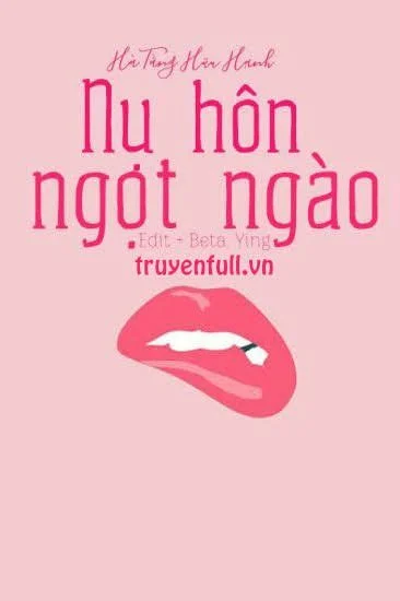 Nụ Hôn Ngọt Ngào - Hà Tằng Hữu Hạnh