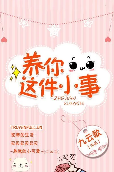 Nuôi Em Chỉ Là Chuyện Nhỏ