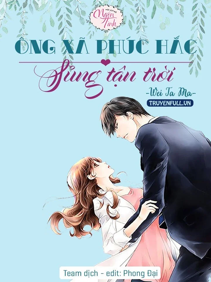 Ông Xã Phúc Hắc: Sủng Tận Trời