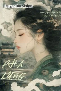 Phá Lung - Tiên Uyển Kỳ Linh