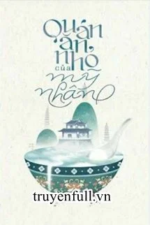 Quán Ăn Nhỏ Của Mỹ Nhân