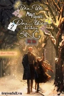 (Quyển 2) Bảo Bối Mê Người: Đại Thúc Nhẹ Nhàng Sủng