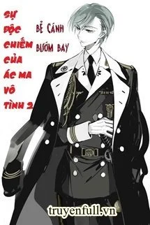 Sự Độc Chiếm Của Ác Ma Vô Tình 2