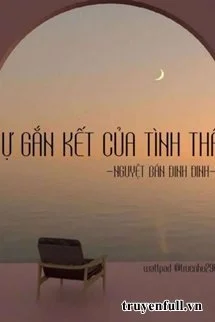 Sự Gắn Kết Của Tình Thân