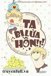 Ta Bị Lừa Hôn!!!