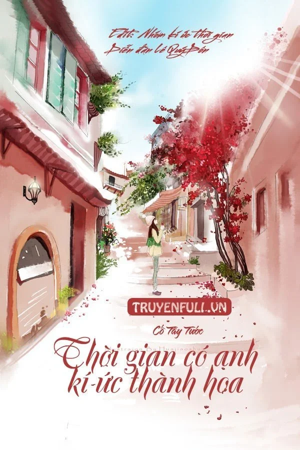 Thời Gian Có Anh, Kí Ức Thành Hoa