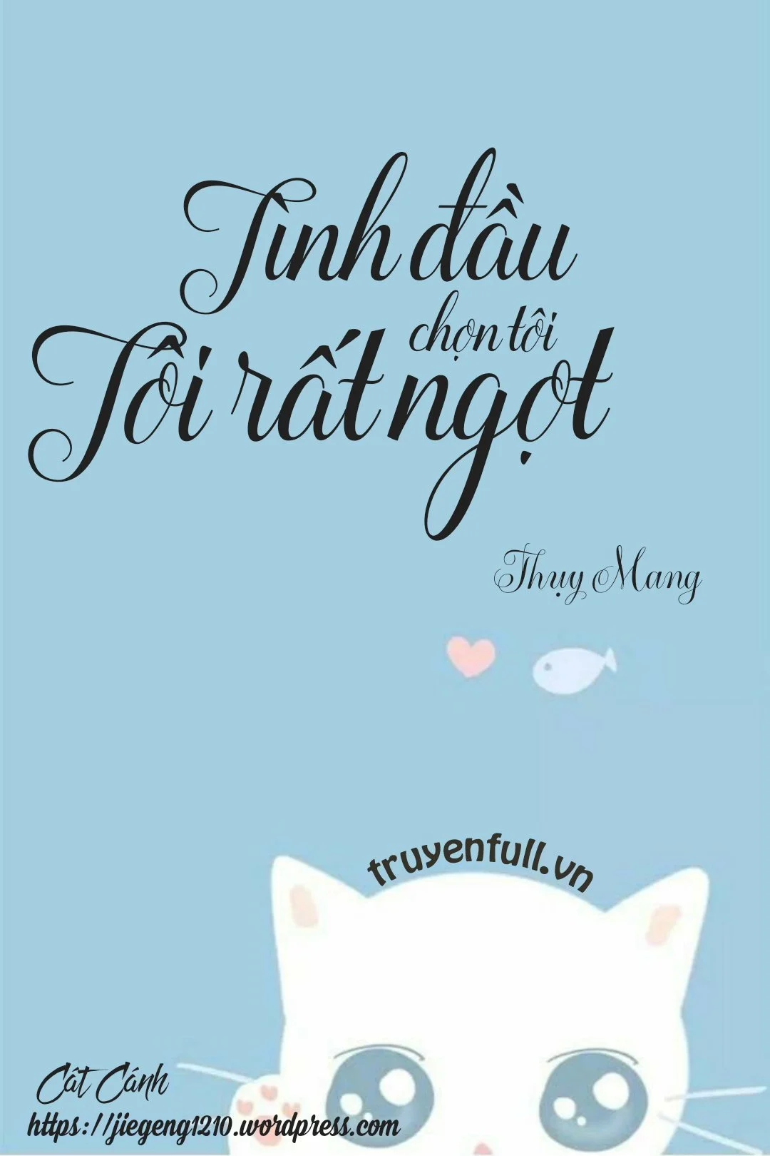 Tình Đầu Chọn Tôi, Tôi Rất Ngọt