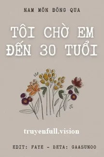 Tôi Chờ Em Đến Ba Mươi Tuổi