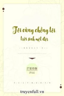 Tôi Cùng Chồng Tôi Trời Sinh Một Đôi