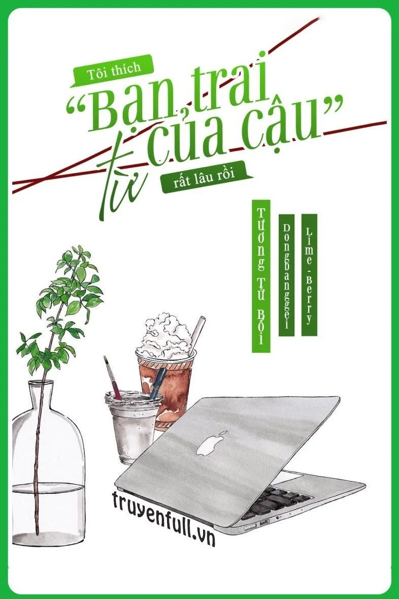 Tôi Thích Bạn Trai Cậu Từ Rất Lâu Rồi