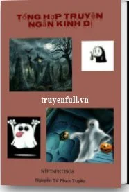 Tổng Hợp Truyện Ngắn Kinh Dị