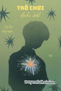 Trò Chơi Đuổi Bắt - Yểu Yểu Nhất Ngôn