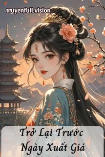 Trở Lại Trước Ngày Xuất Giá