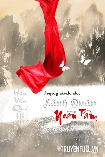 Trùng Sinh Chi Lãnh Quân Noãn Tâm